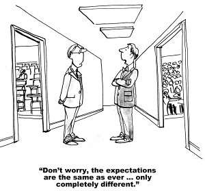 Cartoon of two office workers: 'Don't worry, the expectations are the same as ever, only completely different'