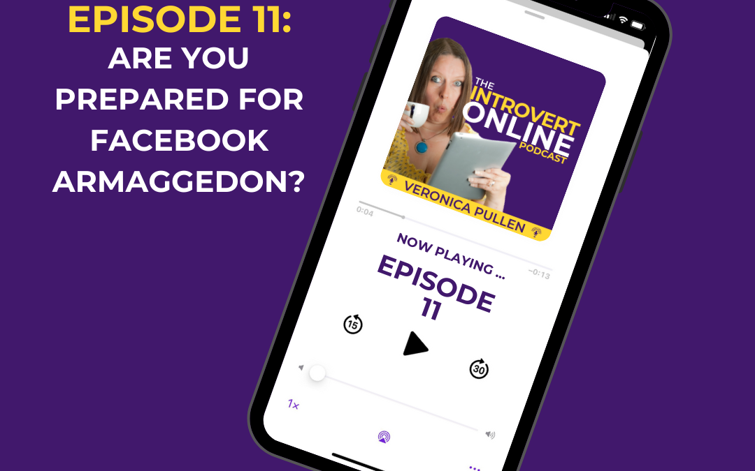 [Episode 11] Are You Prepared for Facebook Armageddon