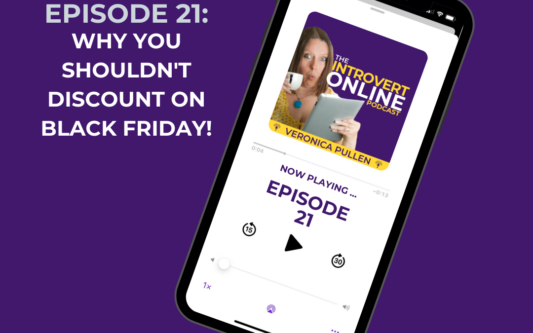 [Episode 21] Why You Shouldn’t Discount on Black Friday!