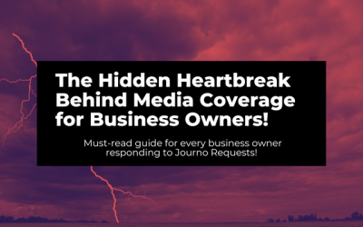 Exposed: The Hidden Heartbreak of Media Coverage for Business Owners