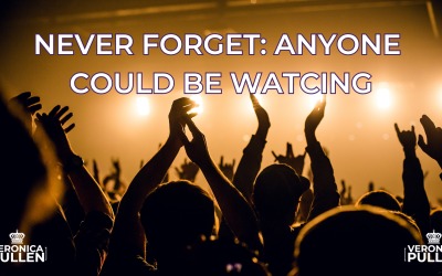 Never Forget, Anyone Could Be Watching!