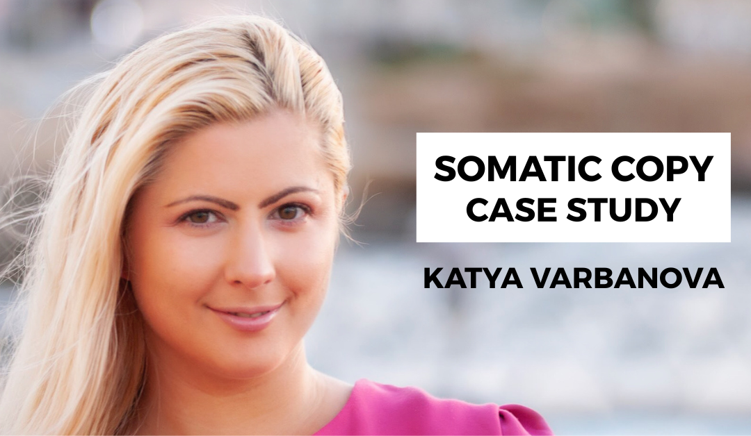 Somatic Copy Case Study: Turning Katya Varbanova’s Difficult Announcement Into 100% Positive Feedback
